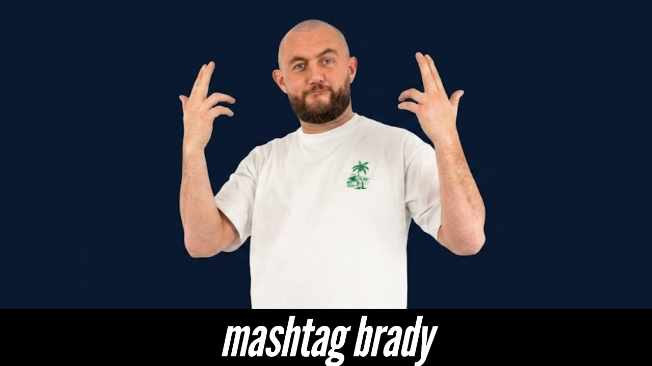 Mashtag Brady