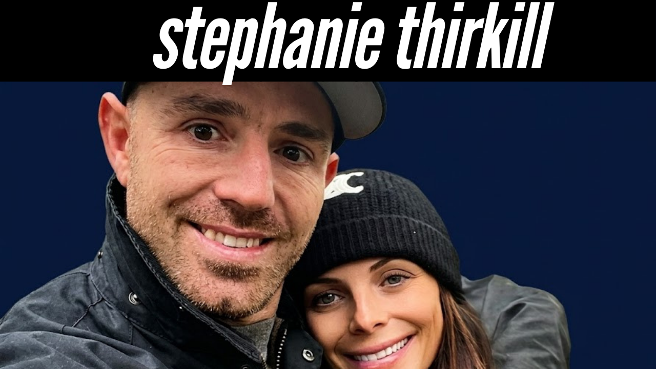 stephanie thirkill