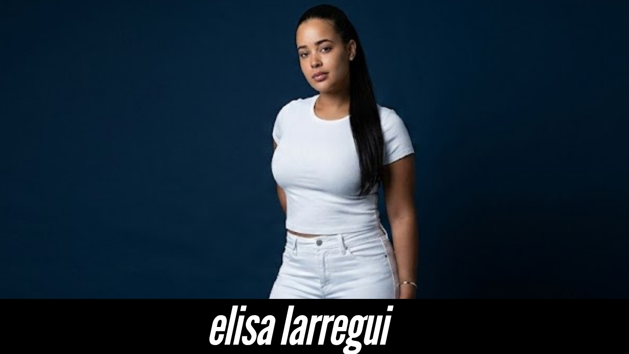 elisa larregui
