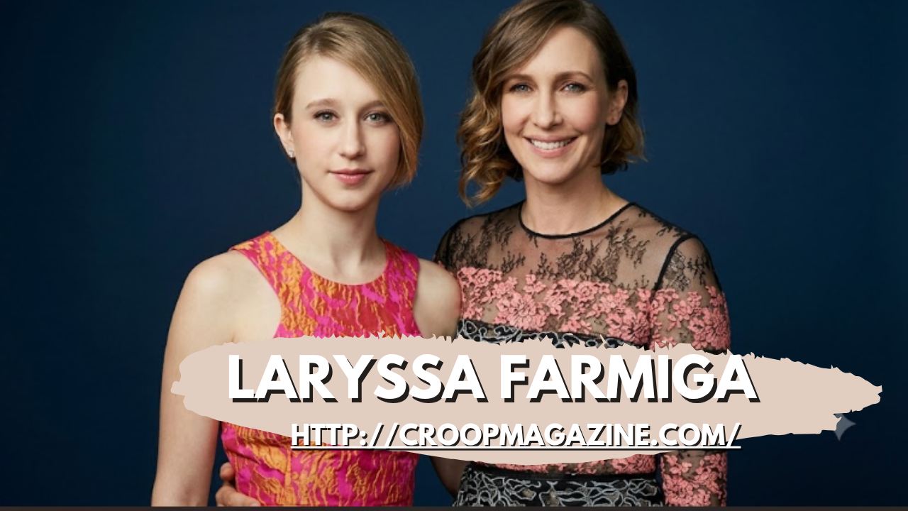 Laryssa Farmiga