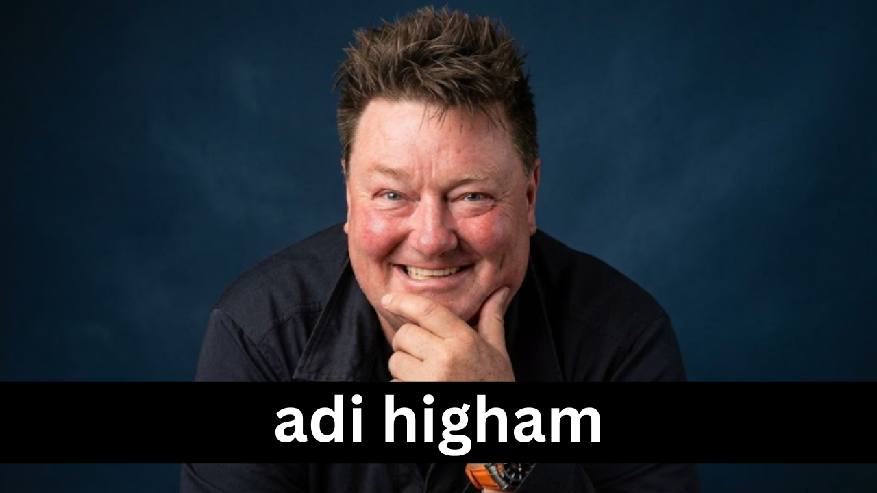 adi higham